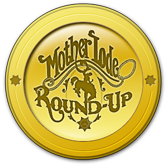 Mother Lode Round-Up