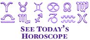 See Today's Horoscope