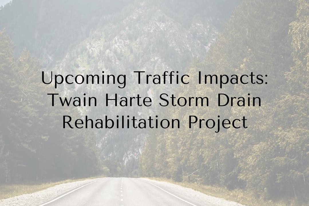 Twain Harte Stormwater Improvements to Last Until End Of July